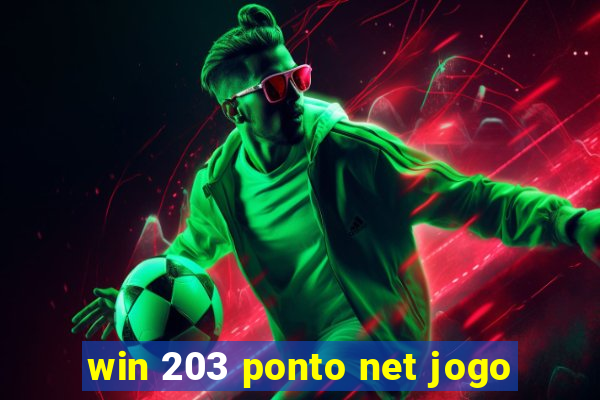 win 203 ponto net jogo